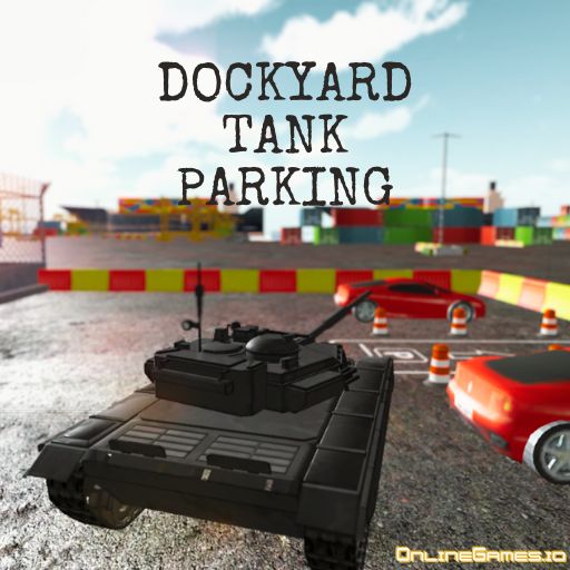 Dockyard Tank Parking Free Online Game